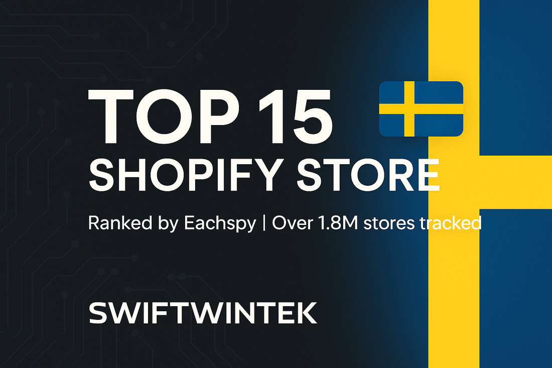 Ranked Top 15: Swiftwintek Joins Sweden’s Leading Shopify Stores